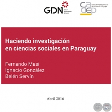 HACIENDO INVESTIGACION EN CIENCIAS SOCIALES EN PARAGUAY - FERNANDO MASI - Año 2016